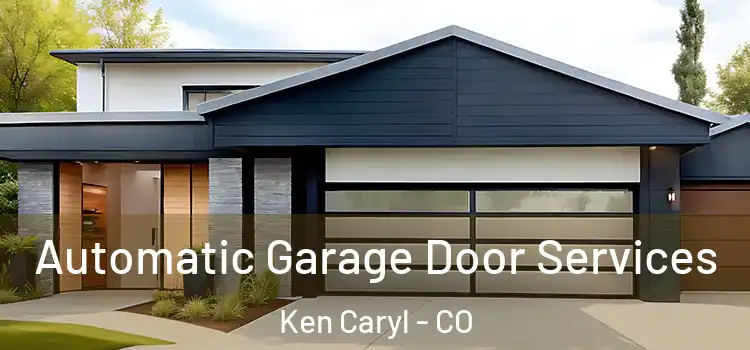  Automatic Garage Door Services Ken Caryl - CO