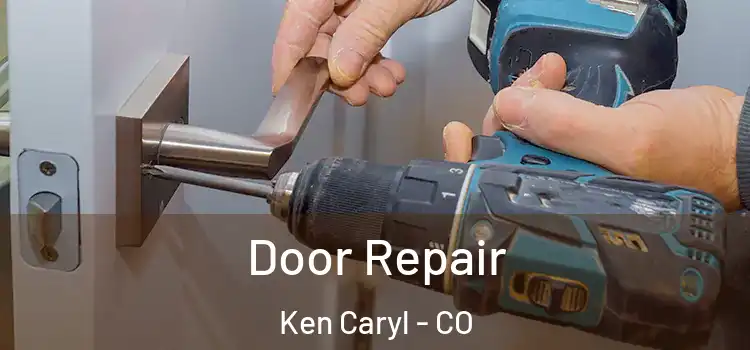 Door Repair Ken Caryl - CO