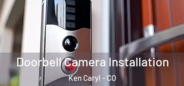  Doorbell Camera Installation Ken Caryl - CO
