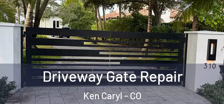  Driveway Gate Repair Ken Caryl - CO