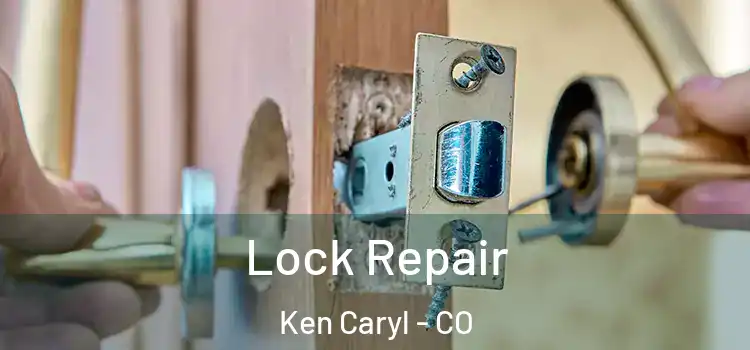  Lock Repair Ken Caryl - CO