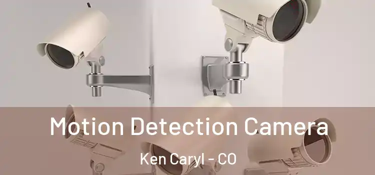  Motion Detection Camera Ken Caryl - CO