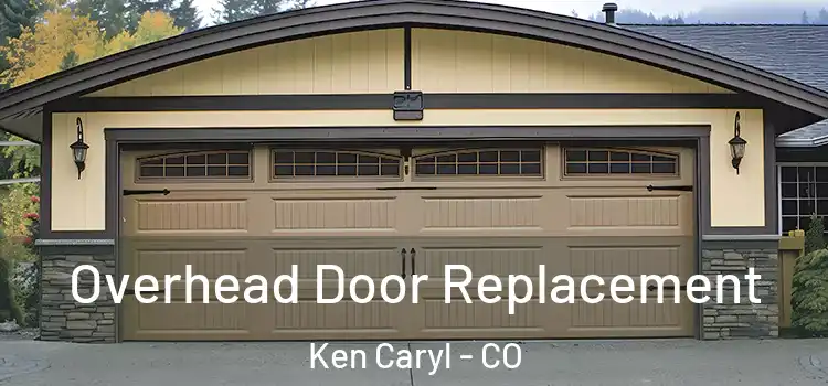  Overhead Door Replacement Ken Caryl - CO