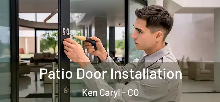  Patio Door Installation Ken Caryl - CO